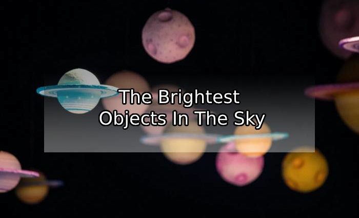 The Planets - The Brightest Objects In The Sky