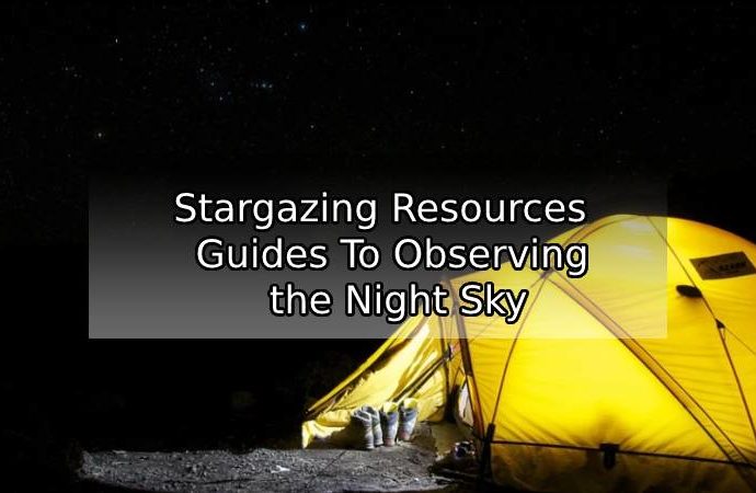 Stargazing Resources - Our Guides To Observing the Night Sky